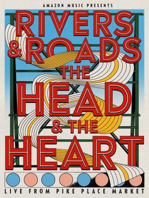 Rivers and Roads: The Head and the Heart - Live from Pike Place Market's poster