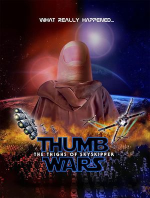 Thumb Wars IX: The Thighs of Skyskipper's poster