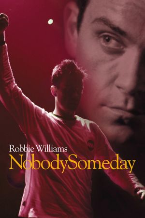 Robbie Williams: Nobody Someday's poster