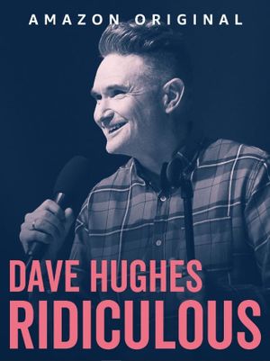 Dave Hughes: Ridiculous's poster