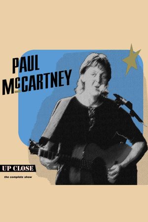 Paul McCartney: The Complete Up Close Rehearsal's poster