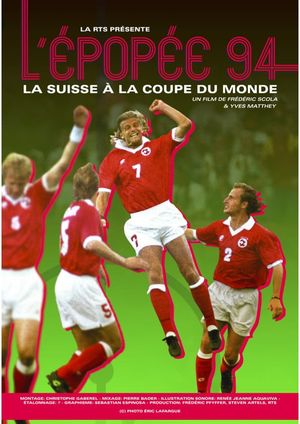 L'Épopée 94, la Suisse à la Coupe du monde's poster
