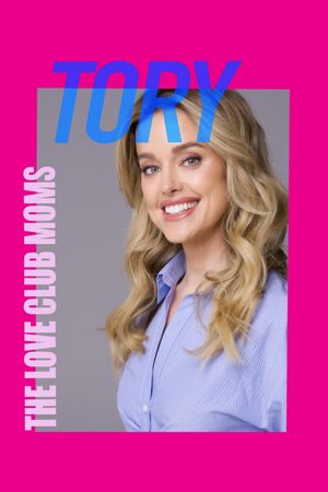 The Love Club Moms: Tory's poster