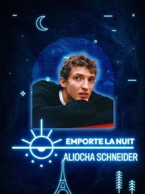 Aliocha Schneider en live dans la collection Emporte La Nuit's poster