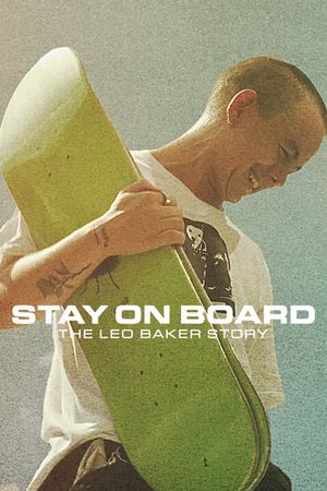 Stay on Board: The Leo Baker Story's poster