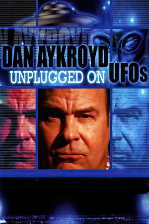 Dan Aykroyd Unplugged on UFOs's poster