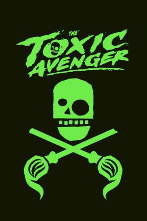 The Toxic Avenger's poster