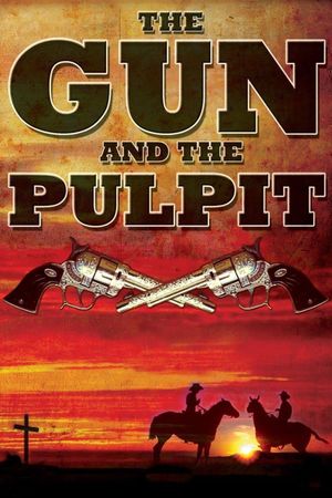 The Gun and the Pulpit's poster