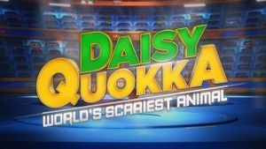 Daisy Quokka: World's Scariest Animal's poster