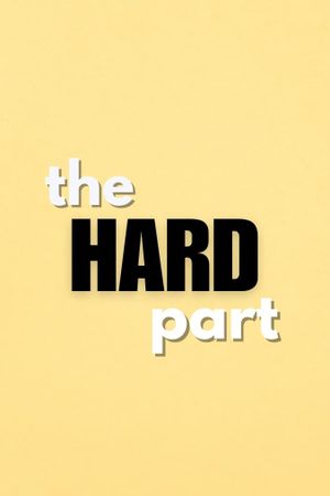 The Hard Part's poster image