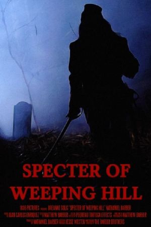 Specter of Weeping Hill's poster