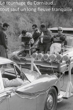 Le Tournage du Corniaud… Tout sauf un long fleuve tranquille's poster