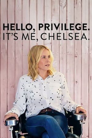 Hello, Privilege. It's Me, Chelsea's poster