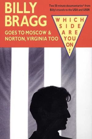 Billy Bragg Goes to Moscow & Norton, Virginia Too's poster