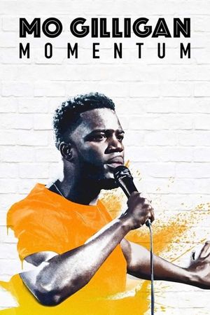 Mo Gilligan: Momentum's poster image