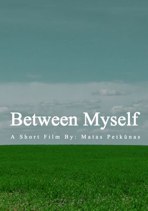 Between Myself's poster