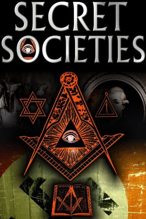 Secret Societies : The Dark Mysteries of Power Revealed's poster