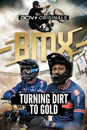 BMX: Turning Dirt To Gold's poster