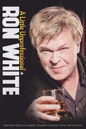 Ron White: A Little Unprofessional's poster