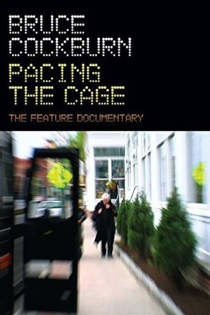 Bruce Cockburn Pacing the Cage's poster