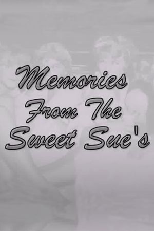 Memories from the Sweet Sues's poster