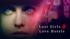 Lost Girls and Love Hotels's poster