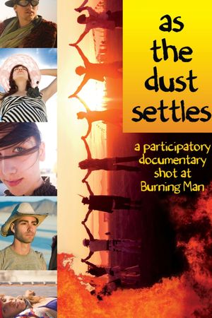 As the Dust Settles: A Participatory Documentary Shot at Burning Man's poster