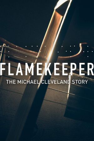 Flamekeeper: The Michael Cleveland Story's poster image