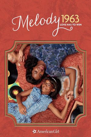 An American Girl Story - Melody 1963: Love Has to Win's poster