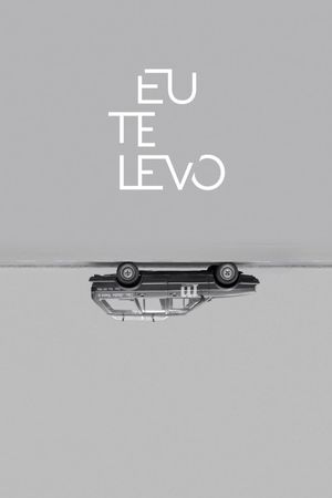 Eu Te Levo's poster