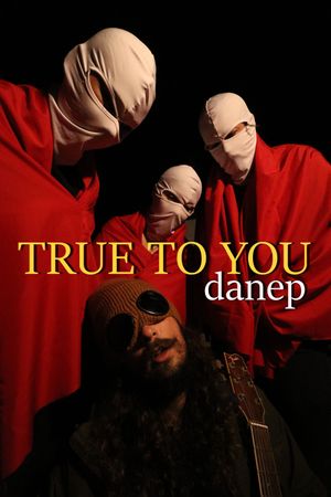 danep's True to You's poster