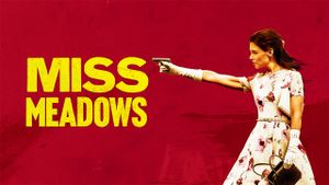 Miss Meadows's poster
