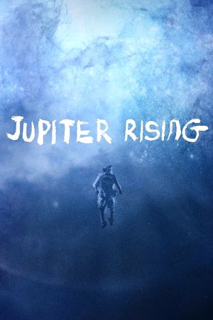 Jupiter Rising's poster