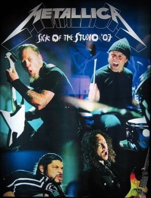 Metallica: Sick Out Of Studio 2007 Oslo's poster image