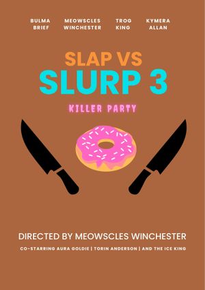 Slap v Slurp 3: Killer Party's poster