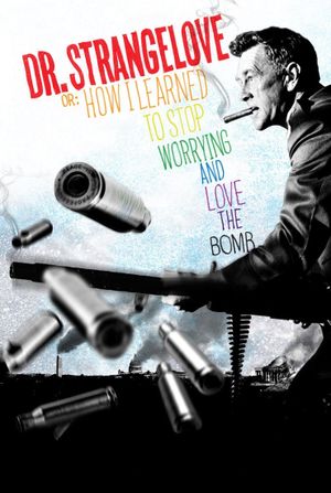 Dr. Strangelove or: How I Learned to Stop Worrying and Love the Bomb's poster