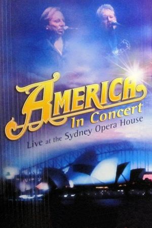 America In Concert Live at the Sydney Opera House's poster