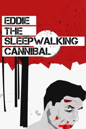 Eddie: The Sleepwalking Cannibal's poster