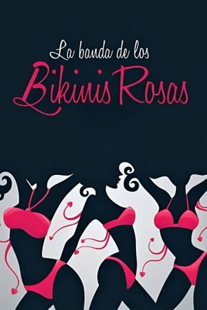 La banda de los bikinis rosas's poster