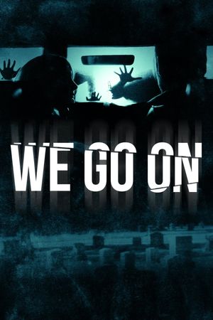 We Go On's poster image