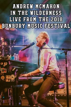 Andrew McMahon in the Wilderness - Live from the 2018 Bunbury Music Festival's poster