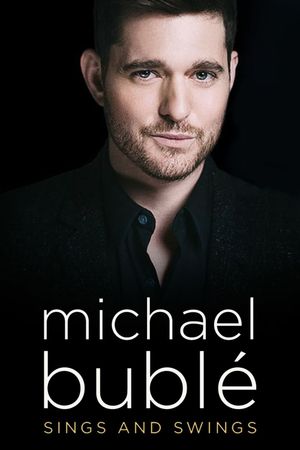 Michael Bublé Sings and Swings's poster
