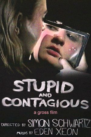 STUPID & CONTAGIOUS's poster