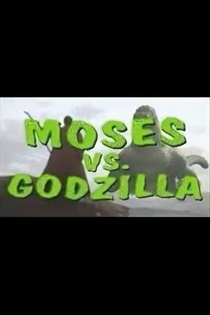 Moses vs. Godzilla's poster image