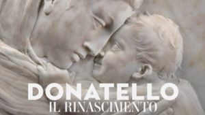 Donatello - Il rinascimento's poster