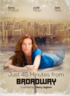 Just 45 Minutes from Broadway's poster