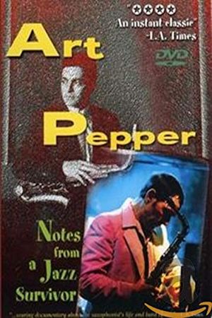 Art Pepper: Notes from a Jazz Survivor's poster