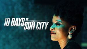 10 Days in Sun City's poster