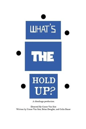 What's the Hold Up?'s poster image