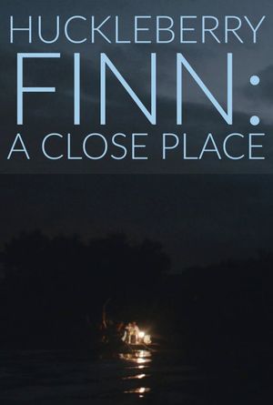 Huckleberry Finn: A Close Place's poster